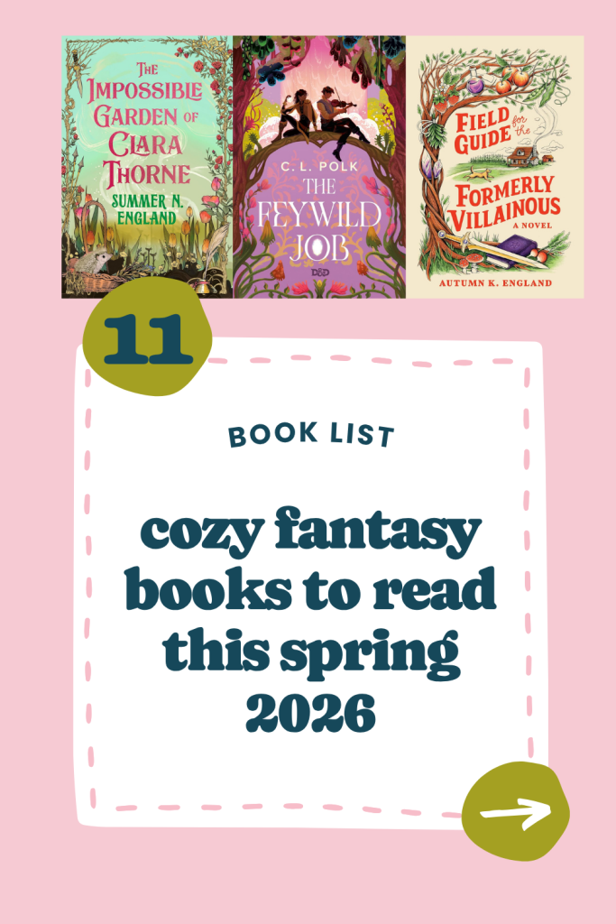 11 Upcoming Cozy Fantasy Books to Read This Spring